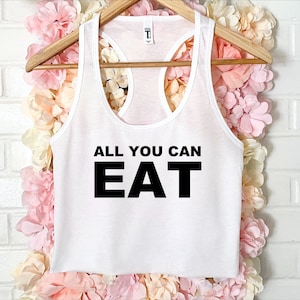 All You Can Eat Women&#39;s Crop Tank XS-2Xl