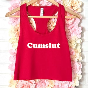 Cumslut Women's Crop Tank XS-2Xl
