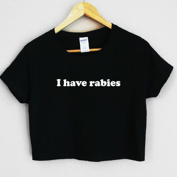 I have rabies Women's Crop Shirt S-3XL