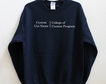 Custom University College of Custom Program Unisex Sweatshirt