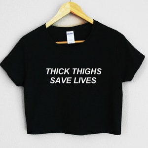 Thick Thighs Save Lives Women&#39;s Crop Shirt