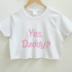 Yes, Daddy Graphic Print Women's Crop Shirt S-3Xl image 1