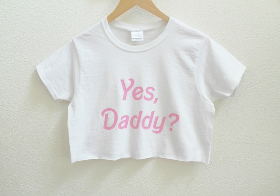 yes daddy shirt