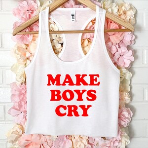 Make Boys Cry Women&#39;s Crop Tank XS-2Xl