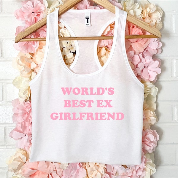 World's Best Ex Girlfriend Women's Crop Tank XS-2Xl