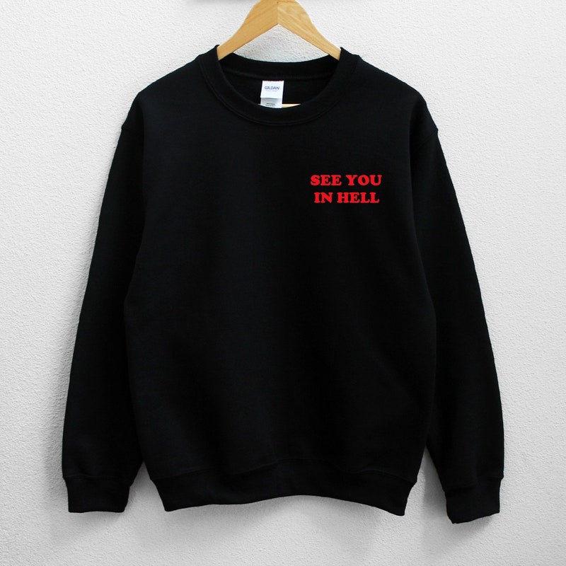 SEE YOU IN HELL // Custom Sweats main image 1