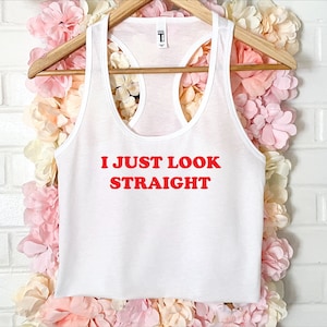 I Just Look Straight Women&#39;s Crop Tank XS-2Xl
