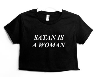 Satan Is A Woman Women's Crop Shirt