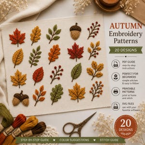 May include: A collection of 20 autumn embroidery patterns on fabric featuring stitched leaves, acorns, and berries in red, orange, yellow, and green. The text reads AUTUMN Embroidery Patterns, 20 DESIGNS, PDF GUIDE, and SVG FILES.