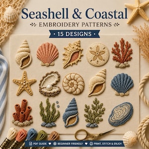 Può includere: Una collezione di 15 schemi di ricamo a tema conchiglie e costiero, con vari disegni di vita marina tra cui stelle marine, coralli e conchiglie in tonalità blu, arancione e beige, con il testo Seashell & Coastal EMBROIDERY PATTERNS.