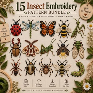 May include: A digital collection of 15 insect embroidery patterns featuring a ladybug, dragonfly, butterfly, bee, mantis, beetle, moth, grasshopper, cicada, ant, spider, and caterpillar. The text reads 15 Insect Embroidery Pattern Bundle.
