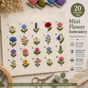 May include: A sampler of 20 numbered mini flower embroidery designs on off-white fabric. The patterns include various colorful blossoms like daisies, poppies, and lavender. Text includes '20 DESIGNS', 'Mini Flower Embroidery', and 'Digital Patterns'.