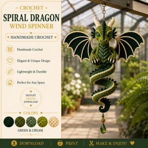 May include: A crochet spiral dragon wind spinner featuring a green and cream color scheme with large wings, a coiled tail, and a dangling green crystal pendant. The text on the left side reads Crochet Spiral Dragon Wind Spinner, Handmade Crochet, and Instant Digital Download.