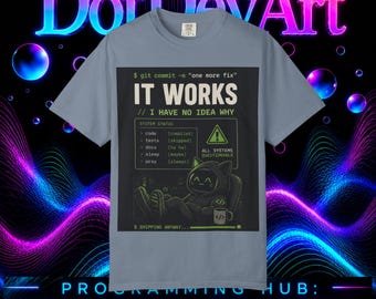 Det fungerar jag har ingen aning om varför t-shirt, programmering humor t-shirt, kodare kläder