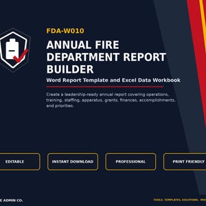 May include: A dark blue digital document template titled FDA-W010 ANNUAL FIRE DEPARTMENT REPORT BUILDER, featuring a Word report template and Excel data workbook. It includes text about operations, training, staffing, apparatus, grants, and finances.