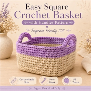 May include: A square crochet basket with two handles, featuring a beige base and a purple top rim. The text reads: Easy Square Crochet Basket with Handles Pattern, Beginner Friendly PDF, Customizable Size, 5 mm Hook, US Terms, Digital Download Only.