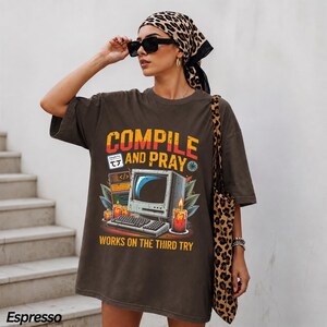 Compile and Pray Works on the Third Try Comfort Colors® T-Shirt, Software Developer Humor
