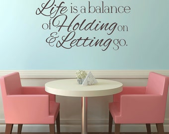 Life is a Balance Wall Decal | sayings quotes words inspirational verse living room wall art office wall letting go holding on words