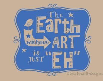 Earth Without Art Vinyl Wall Decal | Teacher, Artist Gift