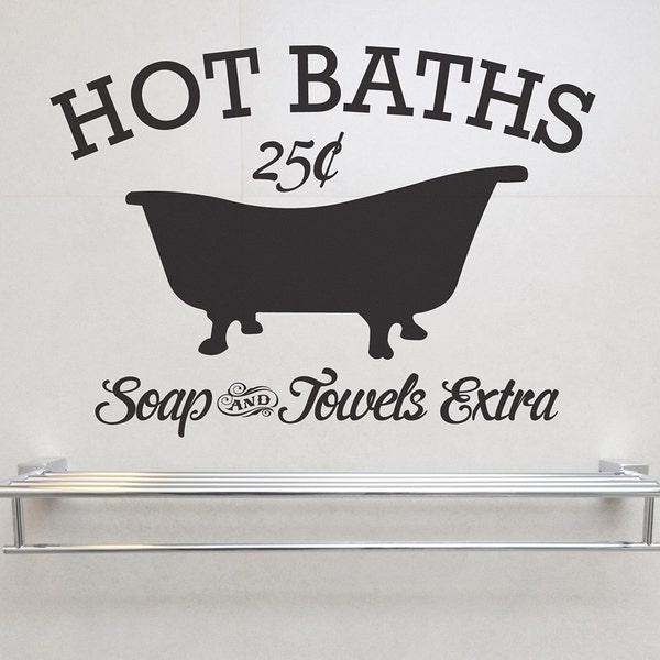 Hot Baths Soap and Towels Extra Removable Vinyl Wall Decor | hot bath sign bathroom wall decor wall sticker decal bathroom decal vintage