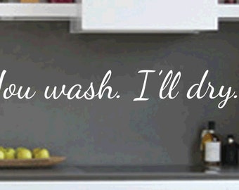 You Wash I'll Dry Removable Wall Vinyl Art Free Shipping, kitchen wall art sink washing dishes chores kitchen tasks drying dishes wall art