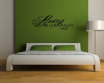 Always Kiss Me Goodnight Vinyl Wall Decal | couples marriage bedroom wall decor wall art wall sticker master bedroom kids bedroom nursery