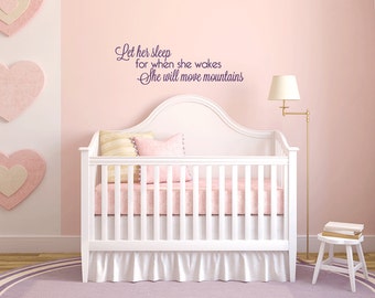 Let Her Sleep Wall Decal | baby girl nursery wall art wall decor wall sticker kids bedroom quotes girls bedroom move mountains bedtime