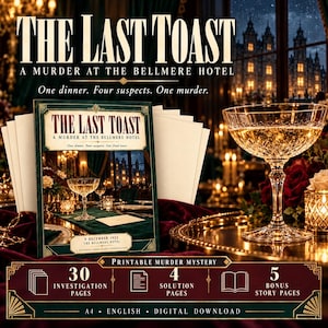 May include: A printable murder mystery game titled The Last Toast: A Murder at the Bellmere Hotel. The set includes 30 investigation pages, 4 solution pages, and 5 bonus story pages. The cover features a champagne glass on a table.
