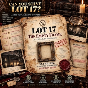 May include: A mystery game kit titled Lot 17: The Empty Frame, featuring a vintage-style investigation file with a small ornate gold frame, a red wax seal, and various documents detailing a 1998 art auction theft, including timelines and archive notes.