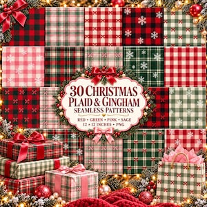 May include: A collection of 30 Christmas plaid and gingham seamless patterns in red, green, pink, and sage. The image features a central label with the text 30 CHRISTMAS PLAID & GINGHAM SEAMLESS PATTERNS, RED, GREEN, PINK, SAGE, 12 x 12 INCHES, PNG.