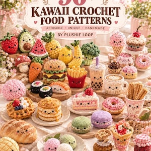Può includere: Una copertina di libro intitolata 90+ Kawaii Crochet Food Patterns di Plushie Loop, che presenta una collezione di cibi colorati all'uncinetto con faccine sorridenti ricamate, tra cui frutta, verdura, pasticcini e bevande disposti insieme.