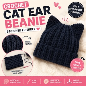 Może przedstawiać: Ciemnogranatowa czapka szydełkowa z kocimi uszami i prążkowaną fakturą. Obraz zawiera tekst: CROCHET CAT EAR BEANIE, BEGINNER FRIENDLY, EASY STEP-BY-STEP TUTORIAL, RIBBED TEXTURE, SIMPLE RECTANGLE MAKE & SEW, CUTE COMFY STYLISH, 4 MM HOOK.