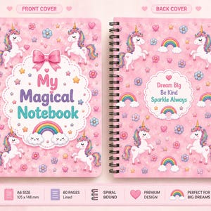 May include: A pink spiral-bound notebook featuring unicorns, rainbows, hearts, and flowers. The front cover displays the text My Magical Notebook with a pink bow. The back cover features the text Dream Big Be Kind Sparkle Always. Size 105 x 148 mm.