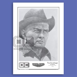 May include: A graphite pencil portrait of The Gunslinger, Yul Brynner, from the 1973 film Westworld. The drawing features a man in a cowboy hat with detailed shading. Below the portrait, the text reads: Westworld, The Gunslinger, Yul Brynner, Dir. Michael Crichton, 1973, and the Overlord Creations logo.