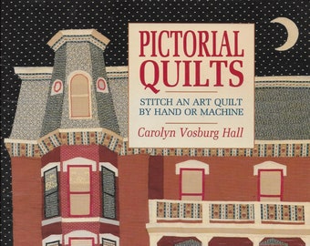 Pictorial Quilts by Carolyn Vosburg Hall paperback book