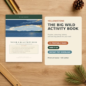 May include: Yellowstone The Big Wild Activity Book with 31 printable pages for ages 5-10. The cover features a landscape illustration of a lake and mountains under a cloudy sky. Includes puzzles, colouring, history, and two wall posters in US Letter.