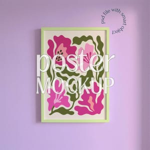 May include: A rectangular poster mockup with a light green frame featuring an abstract floral print in shades of pink, magenta, and olive green. The text "poster MOCKUP" is centered in white, with "psd file with smart object" in a circle.