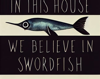 I believe in swordfish dead milkmen quote - AI religious home decor sacrilegious nautical style 8x10 Inch Print