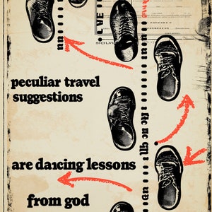 May include: A black and white illustration of a pair of feet walking in a line. The feet are wearing black shoes. The text "peculiar travel suggestions are dancing lessons from god" is written in black on a beige background.