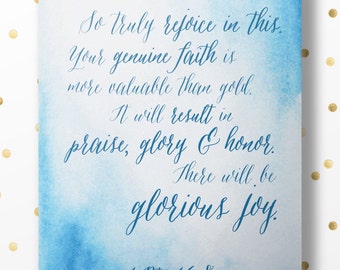 1 Peter 1:6-8 - There Will Be Glorious Joy - Rejoice in This -  Bible Verse Art Print, Printable Scripture, Wall Decor, INSTANT DOWNLOAD
