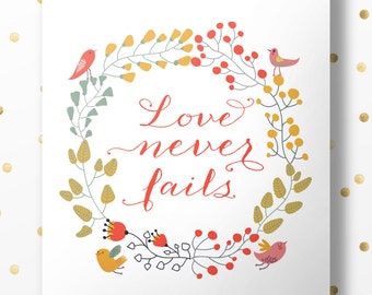 Love Never Fails - Bible Verse Art Print, Printable Scripture, Wall Decor, INSTANT DOWNLOAD