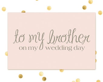 To my Brother on my Wedding day - Note to Brother - Wedding Day Note - Thank You Card - INSTANT DOWNLOAD