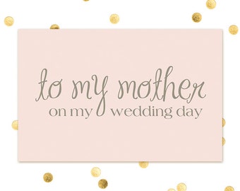 To my Mother on my Wedding day - Note to Mom - Wedding Day Note - Thank You Card - INSTANT DOWNLOAD