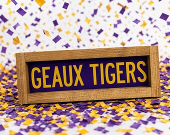 GEAUX TIGERS wooden sign - Home Decor - Louisiana State University  - LSU - College Gift - Graduation Gift