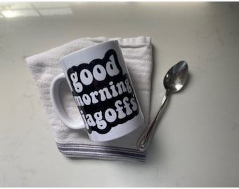 Good Morning Jagoffs Coffee Mug - Pittsburgh Coffee Mug - Jagoff Mug - Pittsburghese - Jagoff