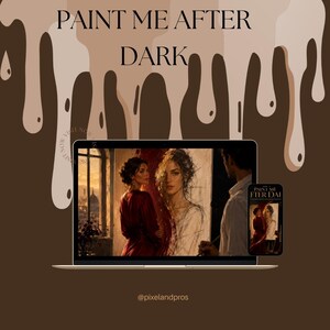 Puede incluir: Un portátil y un smartphone muestran una obra titulada PAINT ME AFTER DARK, con una persona de vestido rojo junto a una ventana y un boceto. El fondo tiene gotas de pintura marrón y beige y el texto @pixelandpros.