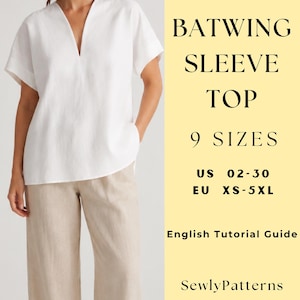 May include: A white top with batwing sleeves and a V-neckline. The text reads: PDF DIGITAL SEWING PATTERN BATWING SLEEVE TOP 9 SIZES US 02-30 EU XS-5XL English Tutorial Guide SewlyPatterns STUDIO.