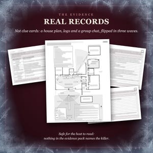 Real records, not clue cards: a house plan, logs and a group chat, flipped in three waves. A floor plan of the lake house on top, every label blurred, over three blurred documents from the evidence pack. Safe for the host to read: nothing in the evidence pack names the killer.
