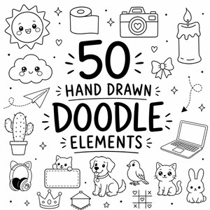 May include: A collection of 50 black and white hand-drawn doodle elements featuring a sun, cloud, camera, candle, cactus, laptop, headphones, dog, cat, bird, rabbit, paper airplane, bow, crown, and text reading 50 HAND DRAWN DOODLE ELEMENTS.