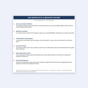 May include: A white document titled ABA SESSION DATA & BEHAVIOR TRACKER with a dark blue header. It provides a six-step quick start guide for Excel and Google Sheets, detailing instructions for setting reminders, building caseloads, and tracking data.